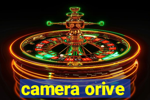 camera orive